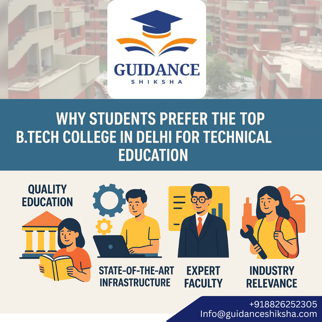 Why Students Prefer the Top B.Tech College in Delhi for Technical Education